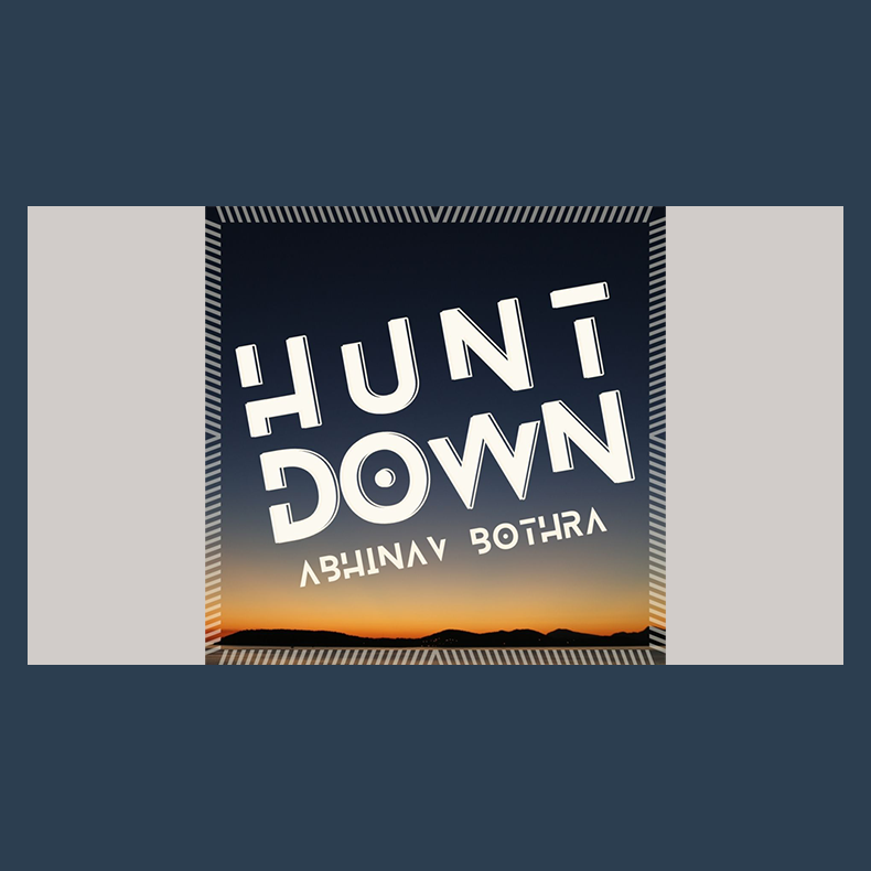 Hunt Down by Abhinav Bothra video DOWNLOAD