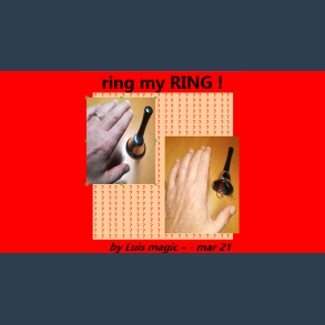 RING MY RING  by Luis magic video DOWNLOAD