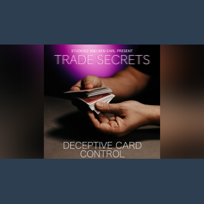 Trade Secrets #5 - Deceptive Card Control by Benjamin Earl and Studio 52 video DOWNLOAD