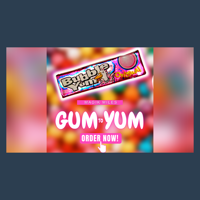 Gum to Yum by MAGIK MILES video DOWNLOAD
