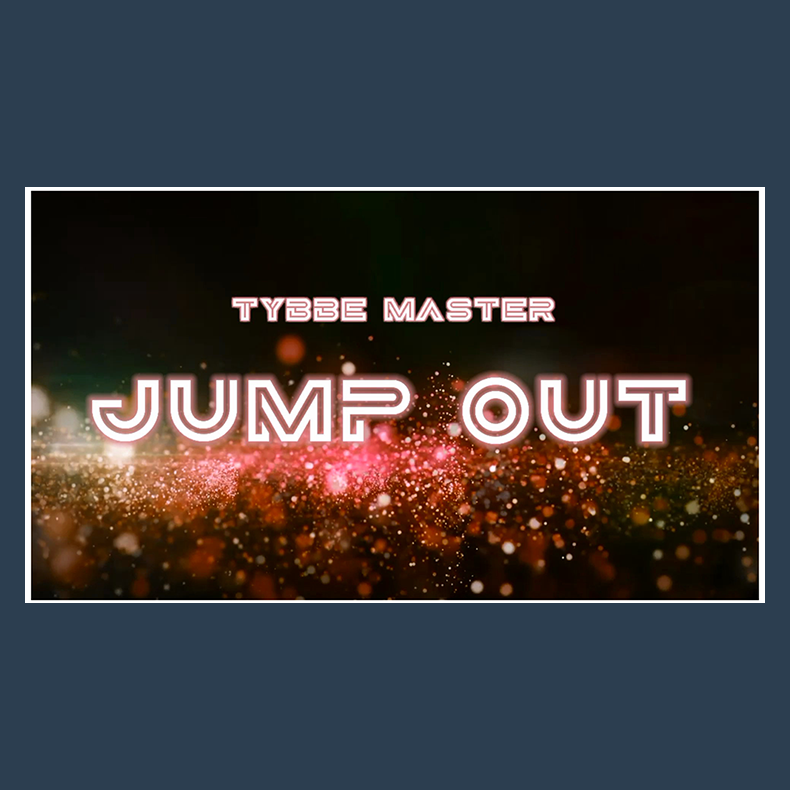 Jump Out by Tybbe Master video DOWNLOAD