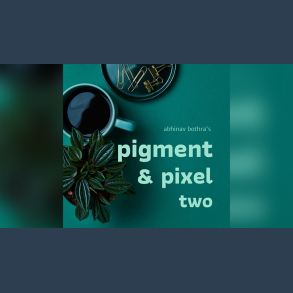 Pigment & Pixel 2.0  by Abhinav Bothra ebook DOWNLOAD