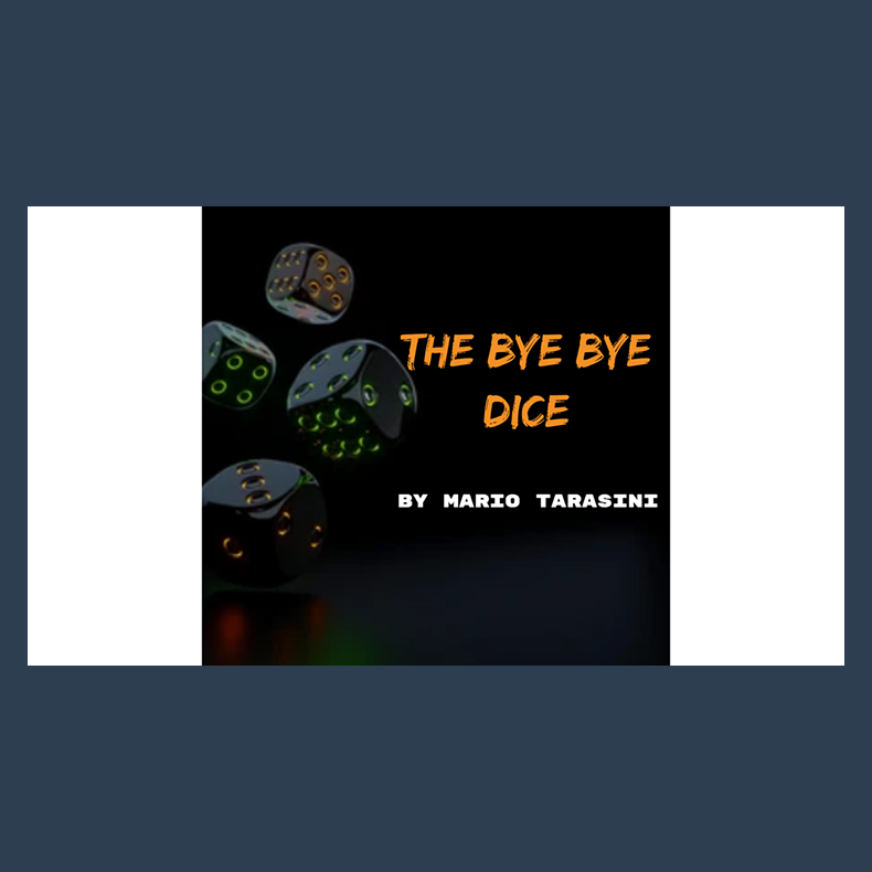 The Bye Bye Dice by Mario Tarasini video DOWNLOAD