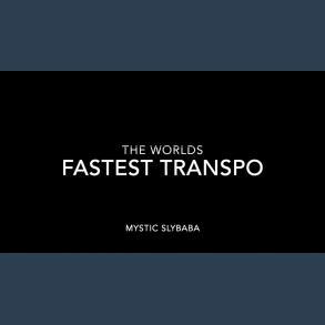 World's Fastest Transpo by Mystic Slybaba video DOWNLOAD