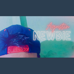 Newbie by Agustin video DOWNLOAD