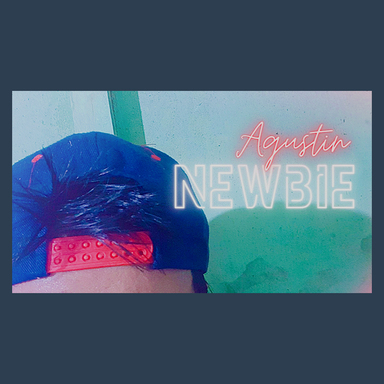 Newbie by Agustin video DOWNLOAD