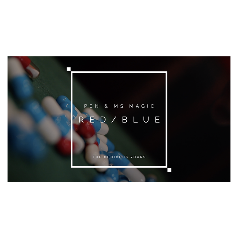 RED PILL BLUE PILL by Pen, Bond Lee &amp; MS Magic