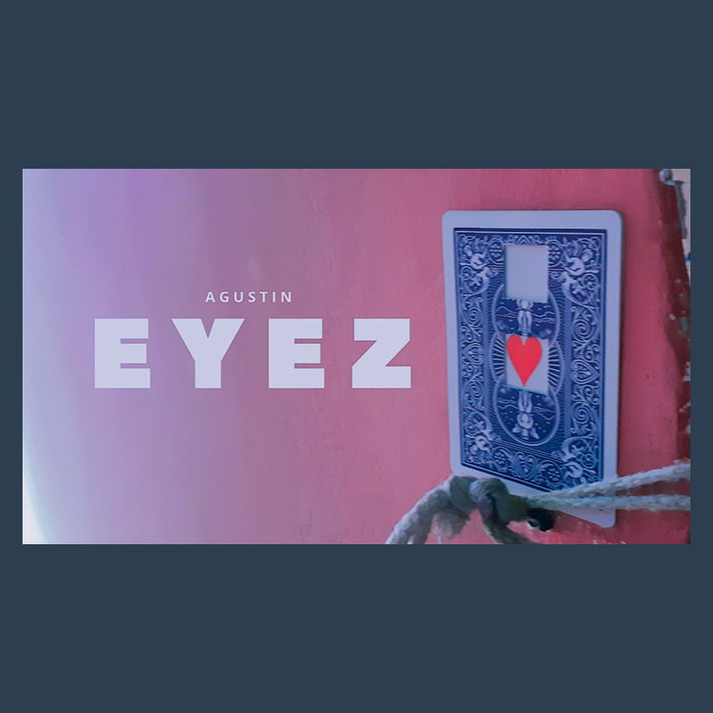 Eyez by Agustin video DOWNLOAD