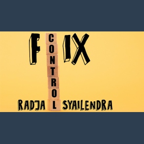 Fix Control by Radja Syailendra video DOWNLOAD