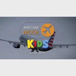 AIRPLANE MODE KIDS by George Iglesias