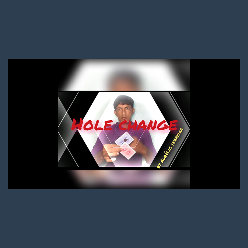 Hole Change by Aur&eacute;lio ferreir video DOWNLOAD