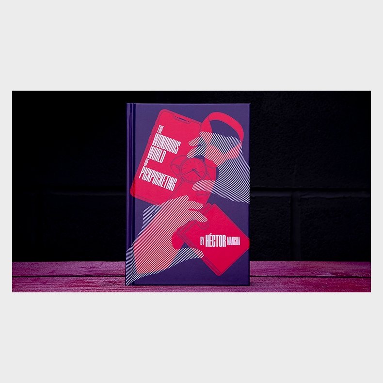 Wonderous World of Pickpocketing by Hector Mancha