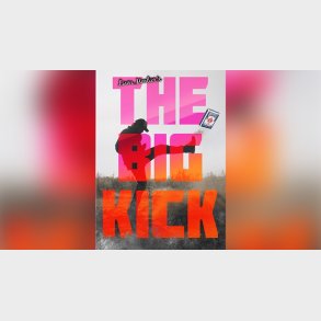 The Big Kick by Liam Montier