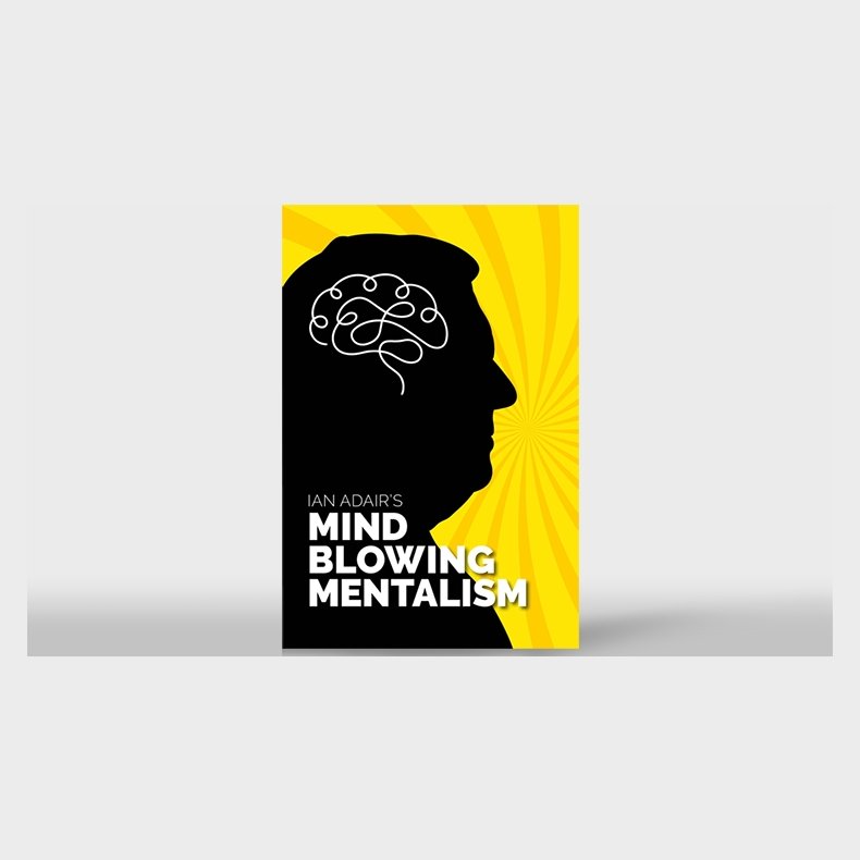 Ian Adair's Mind Blowing Mentalism by Ian Adair &amp; Phil Shaw
