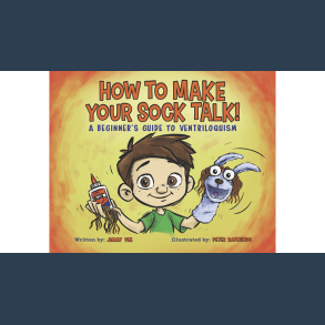 How to Make your Sock Talk by Jimmy Vee Illustrated by Peter Raymundo eBook DOWNLOAD