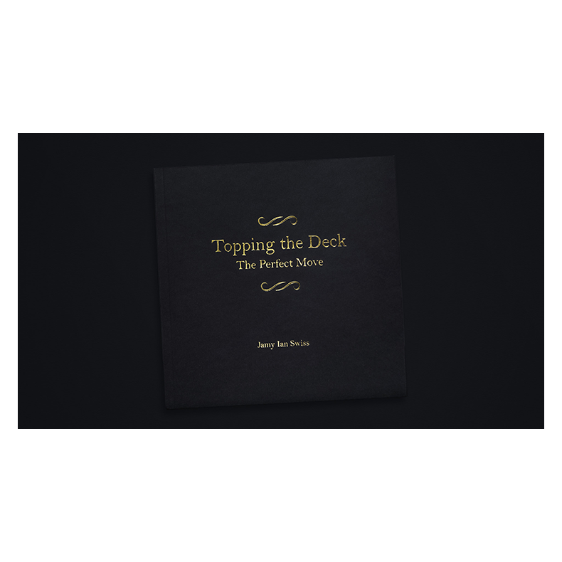 Topping the Deck: The Perfect Move by Jamy Ian Swiss 