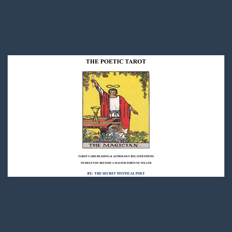 THE POETIC TAROT - Tarot Card Reading &amp; Astrology Related Poemsto Help you become a Master Fortune Teller by The Secret Mystical Poet &amp; Jonathan Royle - Mixed Media DOWNLOAD