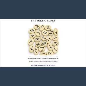 THE POETIC RUNES RUNE STONE READING & ASTROLOGY RELATED POEMSTO HELP YOU BECOME A MASTER FORTUNE TELLER by The Secret Mystical Poet & Jonathan Royle - eBook DOWNLOAD