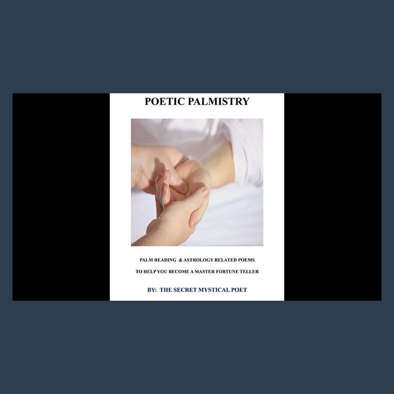 POETIC PALMISTRY - PALM READING &amp; ASTROLOGY RELATED POEMS TO HELP YOU BECOME A MASTER FORTUNE TELLER by THE SECRET MYSTICAL POET &amp; JONATHAN ROYLE - eBook DOWNLOAD