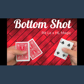 Bottom Shot by Rit Le x HL Magic