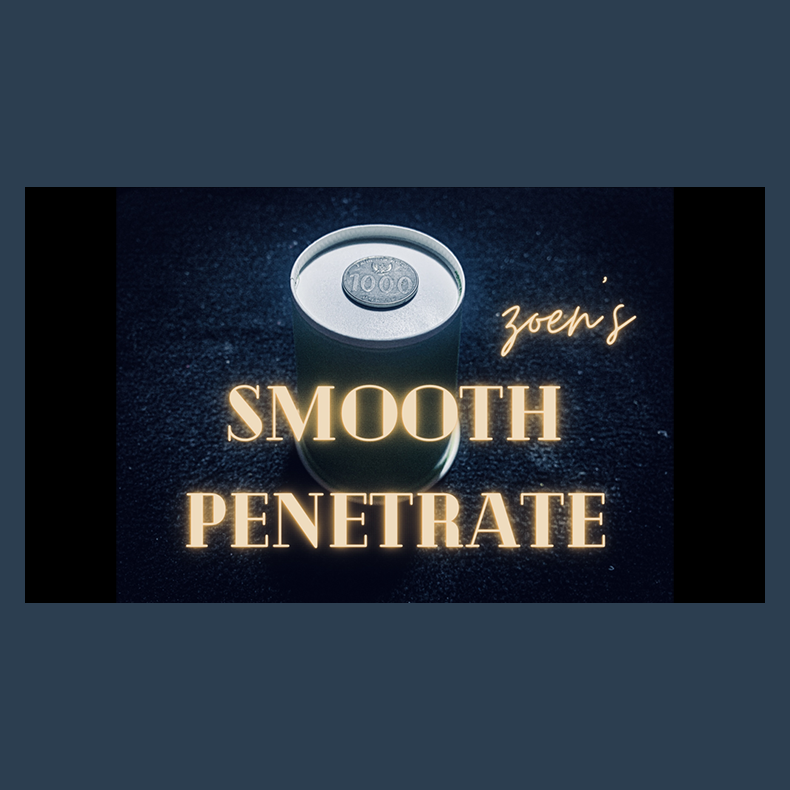 Smooth Penetrate by Zoen's video DOWNLOAD