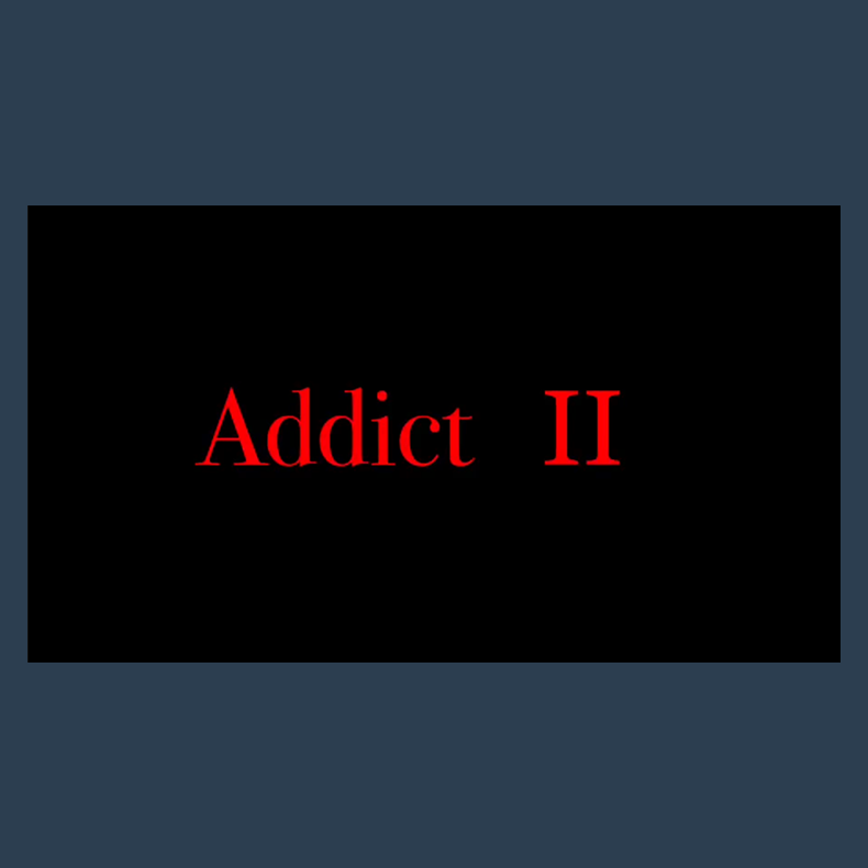 Addict 2 by YA-ROW video DOWNLOAD