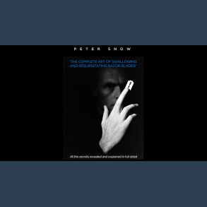The Complete Art of Swallowing and Regurgitating Razor Blades - A Master&nbsp;Class by Peter Snow video DOWNLOAD