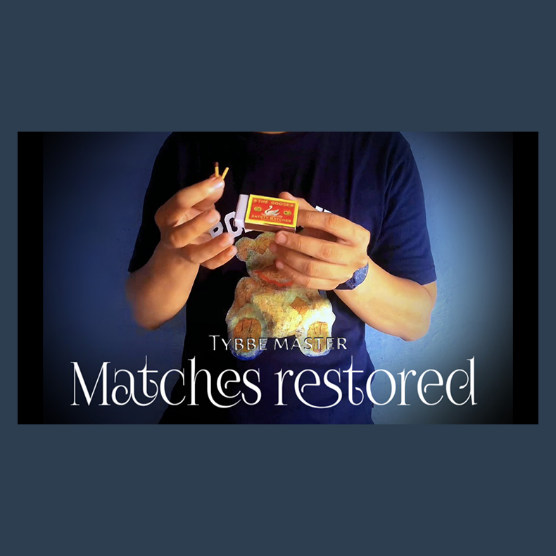 Matches Restored by Tybbe Master video DOWNLOAD