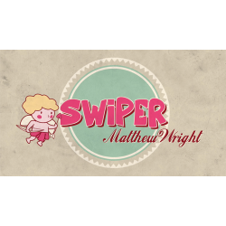 SWIPER by Matthew Wright