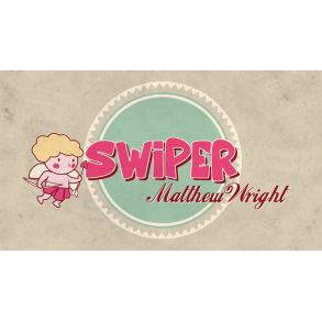 SWIPER by Matthew Wright