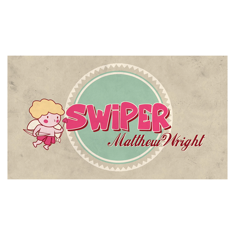 SWIPER by Matthew Wright