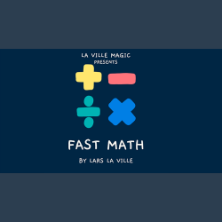 FAST MATH by Lars La Ville &amp; La Ville Magic (video DOWNLOAD)