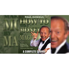 How To Make Money by Magic by Paul Daniels