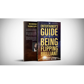 The Entertainer's Guide to Being Flipping Brilliant by Dave Allen