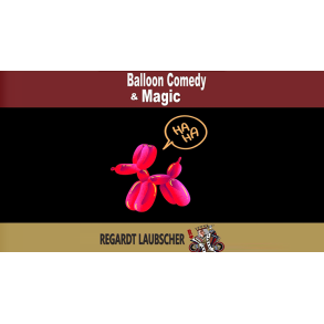 Balloon Comedy & Magic by Regardt Laubscher eBook