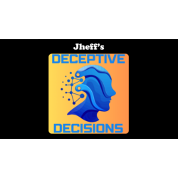 Deceptive Decisions by Jheff