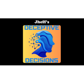 Deceptive Decisions by Jheff