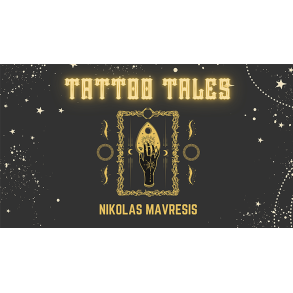 Tattoo Tales by Nikolas Mavresis