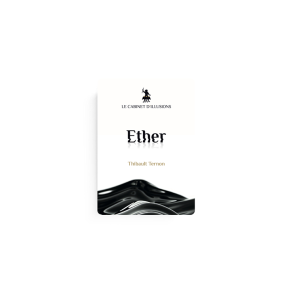 Ether by Thibault Ternon x Le Cabinet d'Illusions