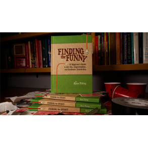 Finding The Funny - A Magician's Guide to Improvisation, and Audience