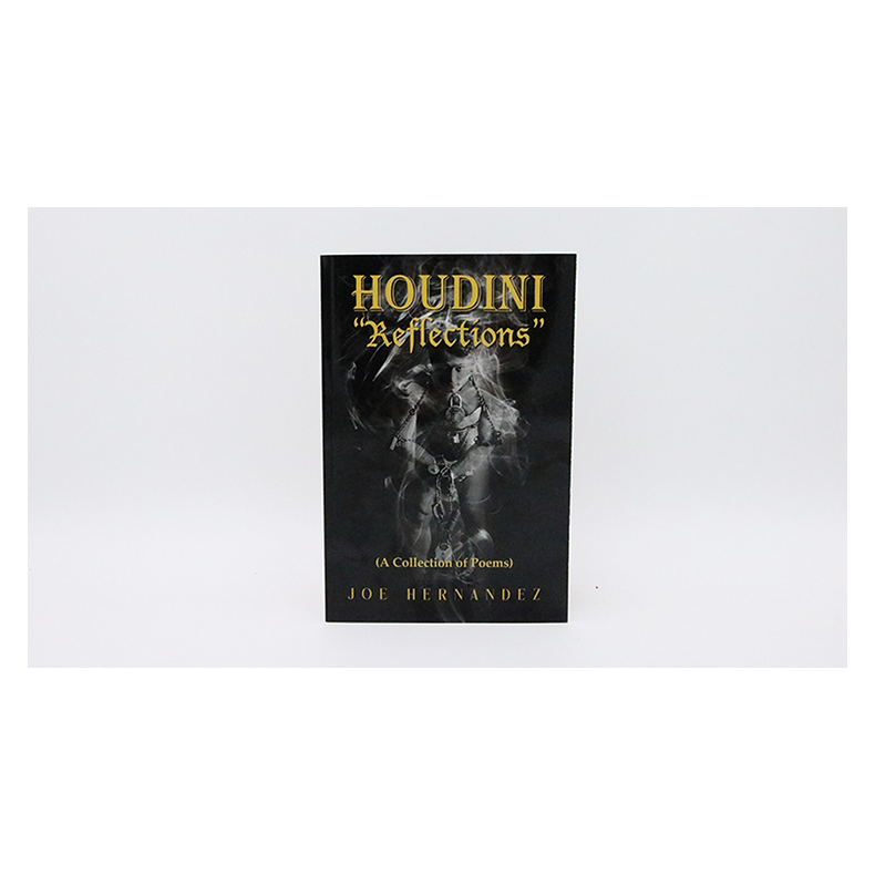 Houdini: Reflections - Collection of Poems by Joe Hernandez