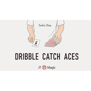 Dribble Catch Aces by Jackie Zhao and JT Magic