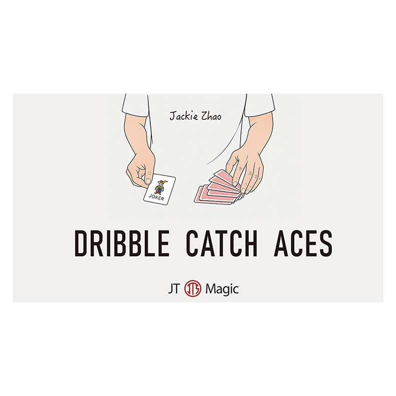Dribble Catch Aces by Jackie Zhao and JT Magic