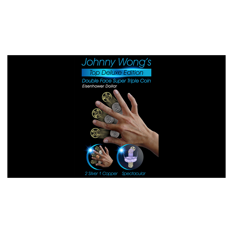 Johnny Wong's Double Face Super Triple Coin (Eisenhower Dollar Size) by Johnny Wong