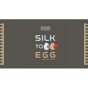Silk to Egg by Michael Ammar and Bazar de Magia