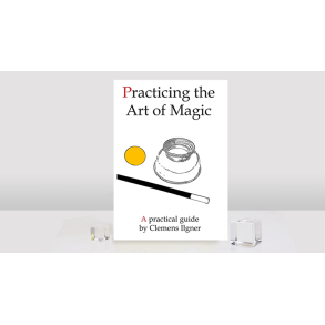 Practicing the Art of Magic by Clemens Ilgner
