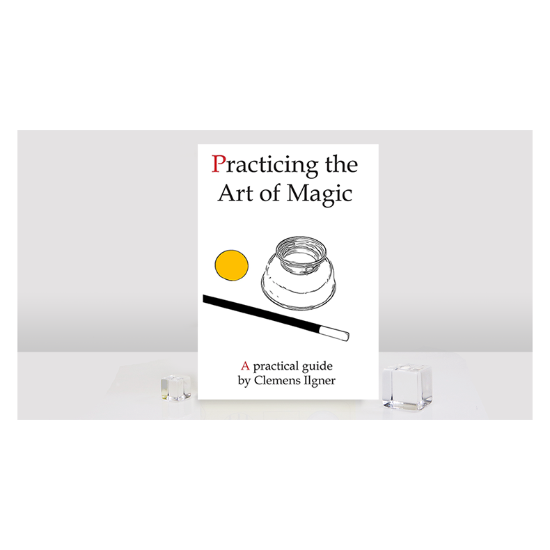 Practicing the Art of Magic by Clemens Ilgner