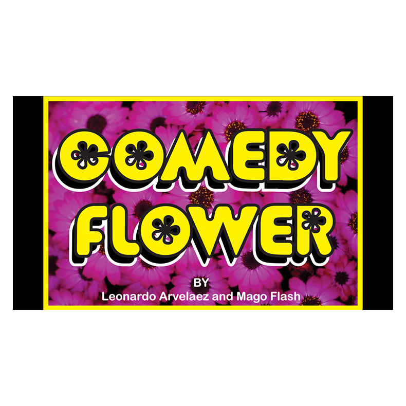 Comedy Flower by Mago Flash