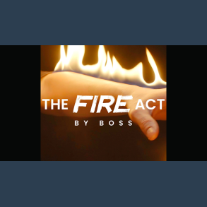 The Fire Act by Boss and Ochiu Magic