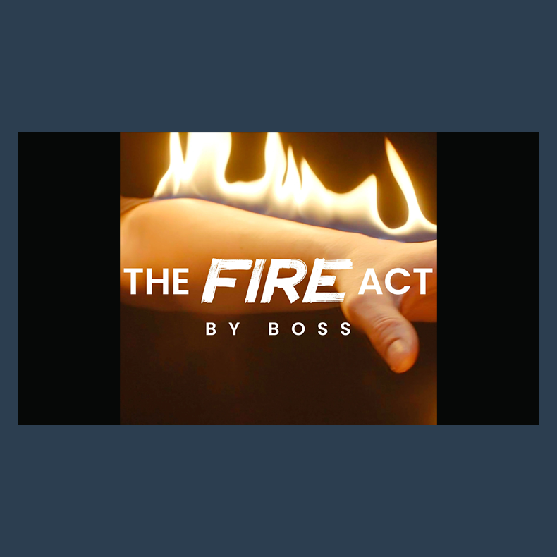 The Fire Act by Boss and Ochiu Magic